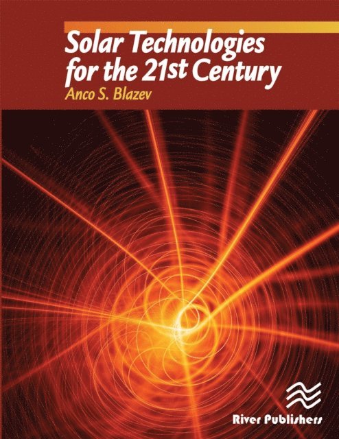 Anco S. Blazev - Solar Technologies for the 21st Century, E-bok
