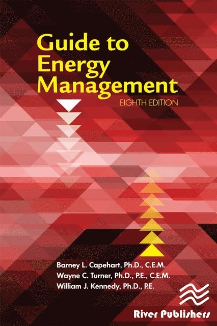 William J. Kennedy, Wayne C. Turner, Barney L. Capehart - Guide to Energy Management, Eighth Edition, E-bok
