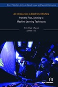 Introduction to Electronic Warfare; from the First Jamming to Machine Learning Techniques