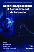 Advanced Applications of Computational Mathematics