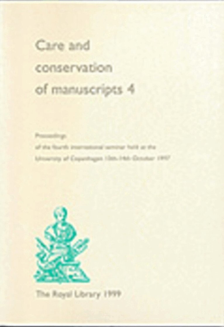 Gillian Fellows-Jensen, Peter Springborg - Care & Conservation of Manuscripts 4, Häftad