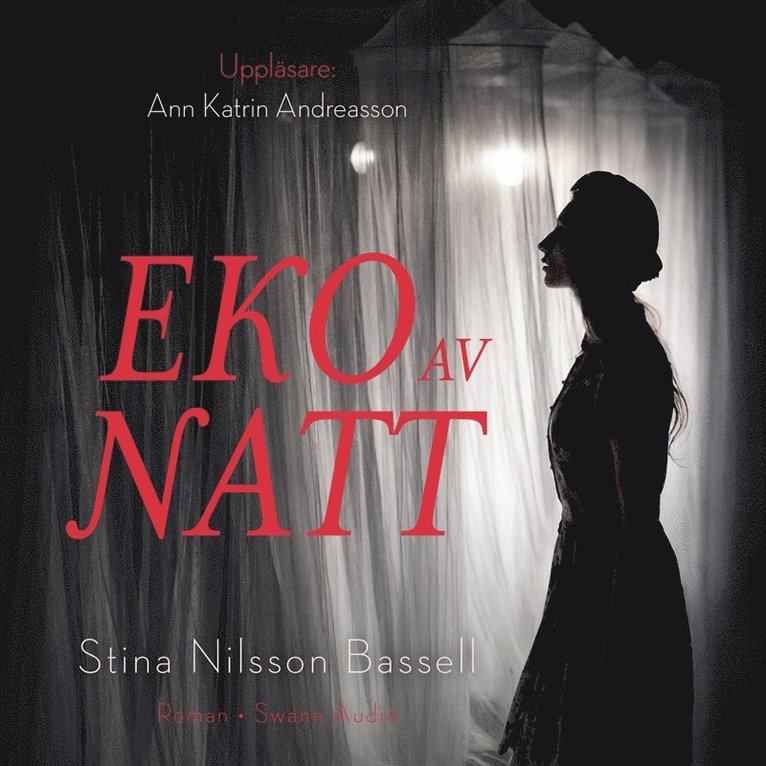 Stina Nilsson Bassell - Eko av natt, Ljudbok