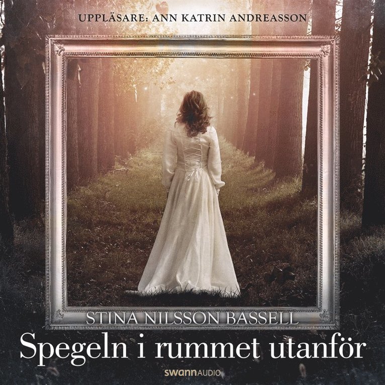 Stina Nilsson Bassell - Spegeln i rummet utanför, Ljudbok