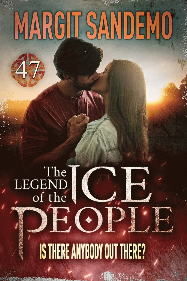 Margit Sandemo - The Ice People 47 – Is There Anybody Out There?, E-bok