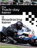 Fra Trackday krer til Roadracing krer