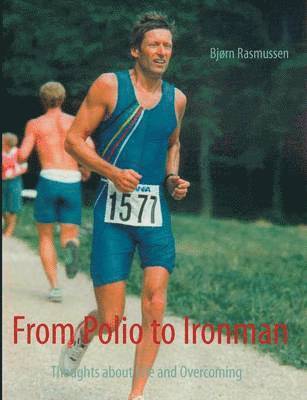 Bjorn Rasmussen - From Polio to Ironman, Häftad