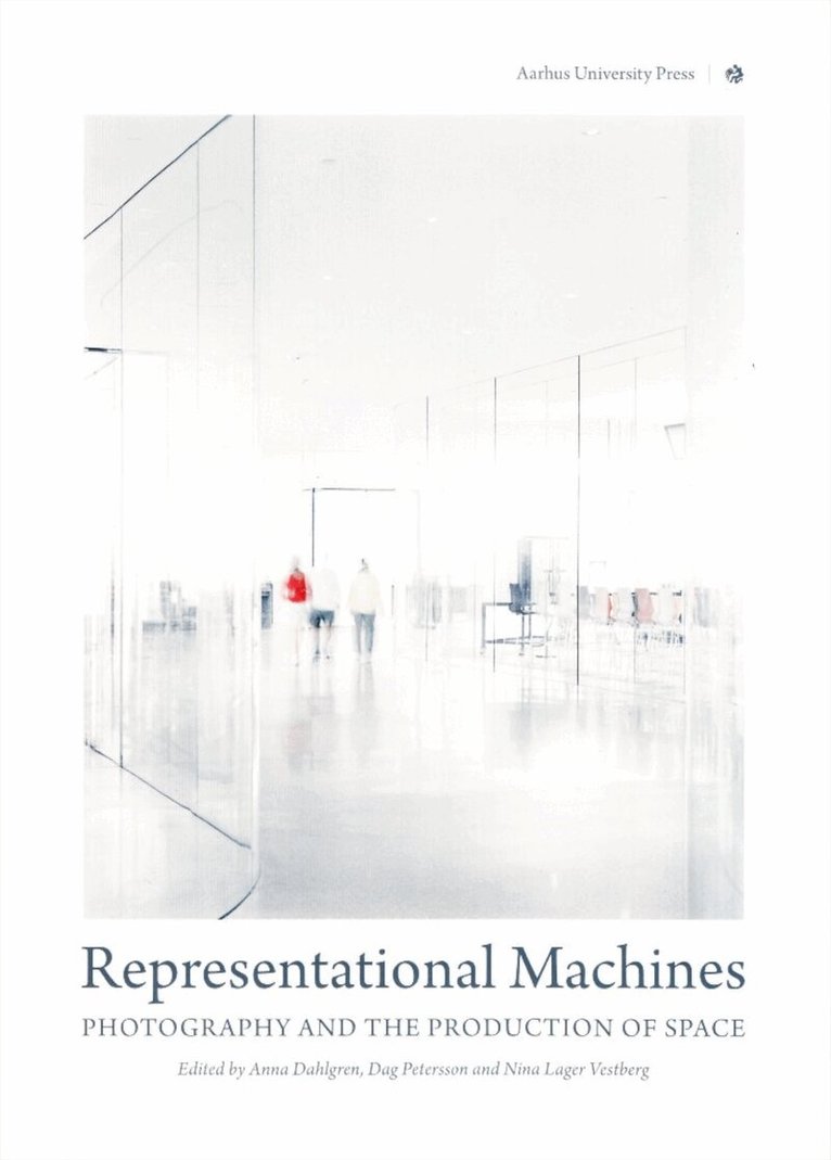 Anna Dahlgren, Dag Petersson, Nina Lager Vestberg - Representational Machines, Häftad