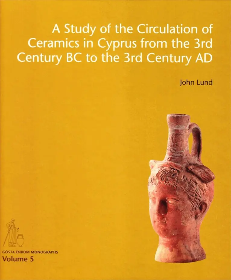 John Lund - Study of the Circulation of Ceramics in Cyprus from the 3rd Century BC to the 3rd Century AD, Inbunden. Tillgänglighet: Lägg i varukorg