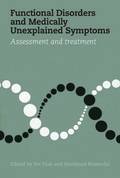 Functional Disorders &; Medically Unexplained Symptoms