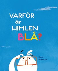 Varf�r �r himlen bl�?