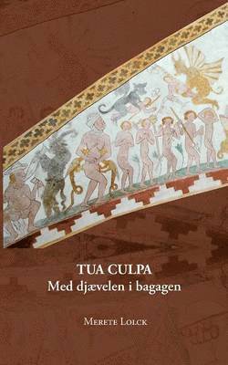 Merete Lolck - Tua culpa, Häftad. Tillgänglighet: Lägg i varukorg