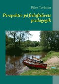 Perspektiv p friluftslivets pdagogik