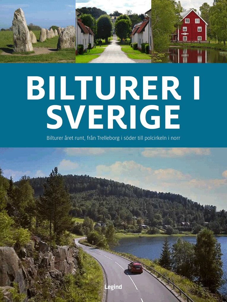 Jørgen Hansen - Bilturer i Sverige : bilturer året runt från Trelleborg i söder till polcirkeln i norr, Häftad