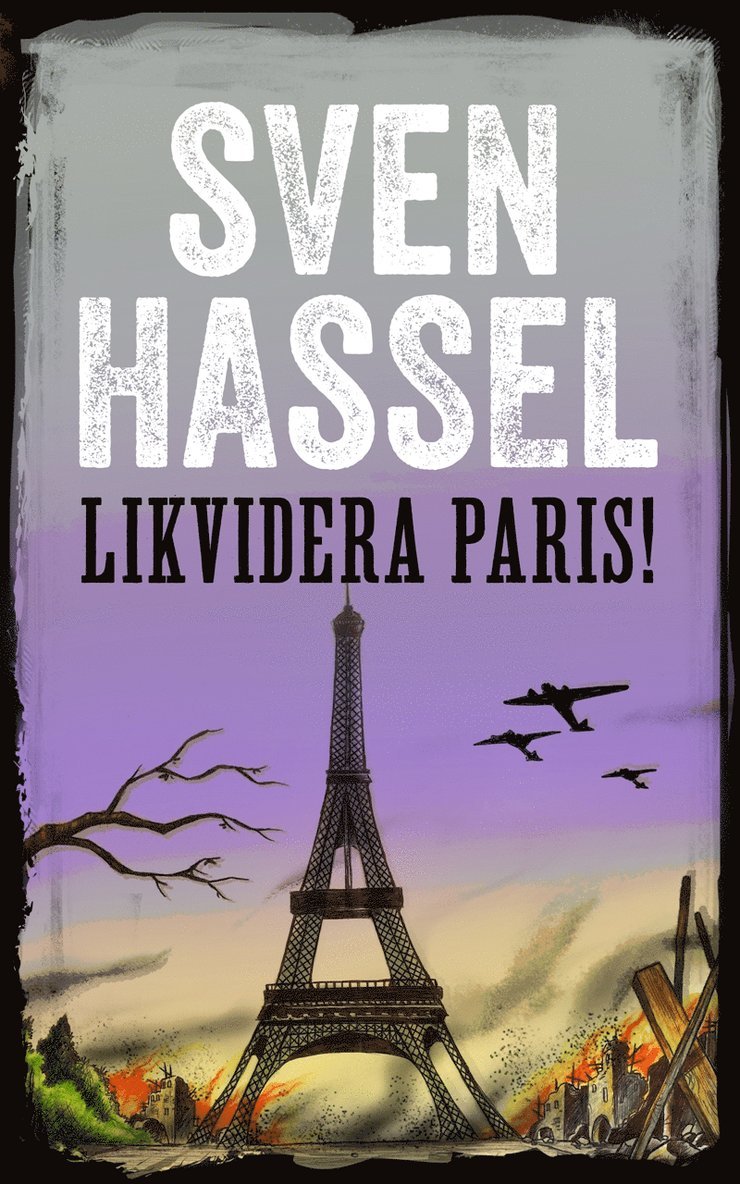 Sven Hassel - Likvidera Paris, E-bok