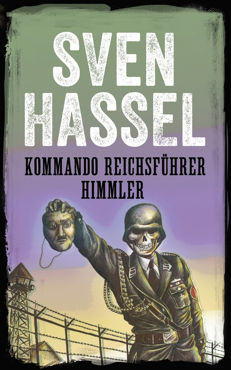 Sven Hassel - Kommando Reichsührer Himmler, E-bok