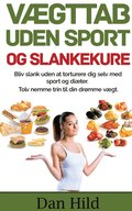 Vaegttab uden sport og slankekure.