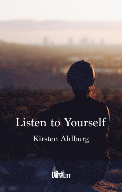 Kirsten Ahlburg - Listen to Yourself, E-bok