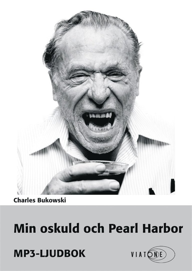 Charles Bukowski - Min oskuld och Pearl Harbor, Ljudbok