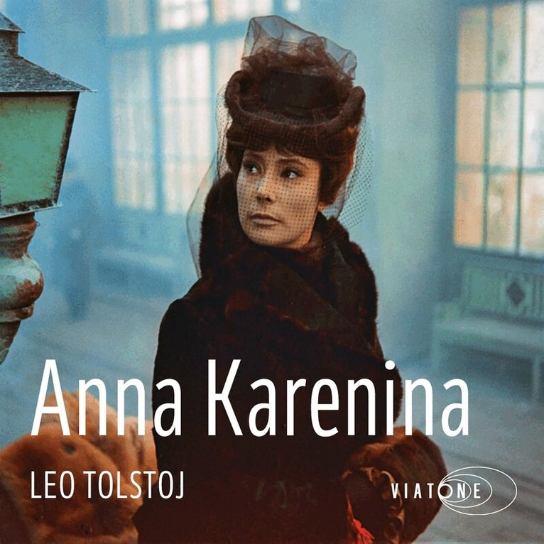 Leo Tolstoj - Anna Karenina, Ljudbok