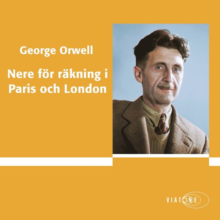 George Orwell - Nere för räkning i Paris och London, Ljudbok