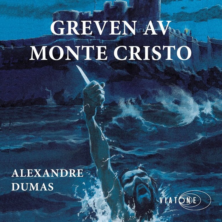 Alexandre Dumas - Greven av Monte Cristo, Ljudbok