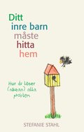 Ditt inre barn m�ste hitta hem