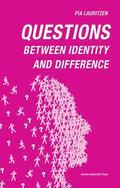 Questions: Between identity and difference