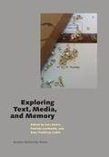 Exploring Text, Media, and Memory
