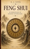 Ernst Johann Eitel, Peter Eliot Juhl - Feng shui, Häftad