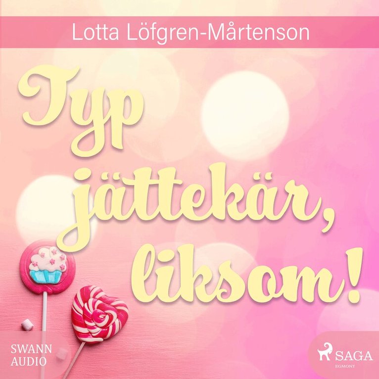 Lotta Löfgren Mårtensson - Typ jättekär, liksom!, CD-bok