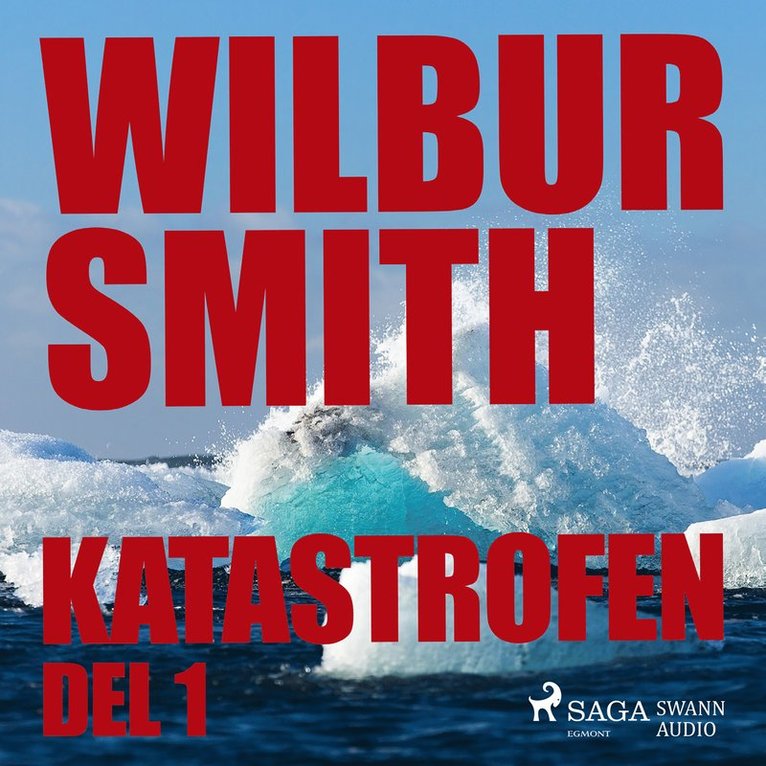 Wilbur Smith - Katastrofen. Del 1, CD-bok