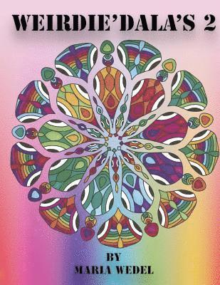 Maria Wedel, Global Doodle Gems - Weirdie'Dala's 2: Dive into the Weirdie World of fun whimsical and whack coloring !, Häftad