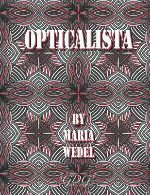 Maria Wedel - Opticalista: Optical Adult coloring book, Häftad