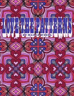 Maria Wedel, Global Doodle Gems - Love The Patterns: 50 heart patterns to color with love !, Häftad