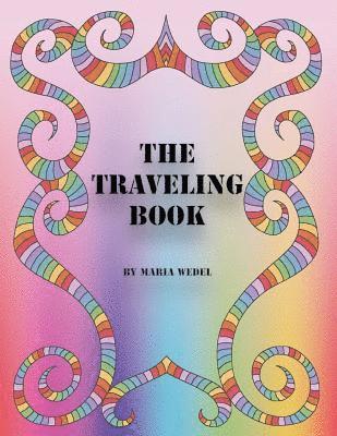 Global Doodle Gems, Maria Wedel - The Taveling Book: Adult Coloring Book made for sharing, Häftad
