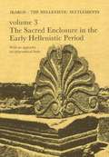 The Sacred enclosure in the early Hellenistic period