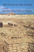 The island of Umm An-Nar The third millennium settlement