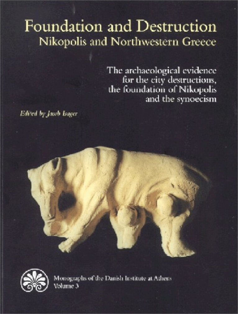 Jacob Isager, Jacob Isager - Foundation & Destruction Nikopolis & Northwestern Greece, Häftad. Tillgänglighet: Lägg i varukorg