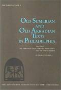 Old Sumerian &; Old Akkadian Texts in Philadelphia II