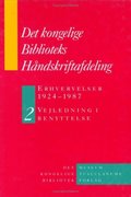 Det Kongelige Biblioteks Håndskriftsamling: Erhvervelser 1924-1987 - 2-Volume Set