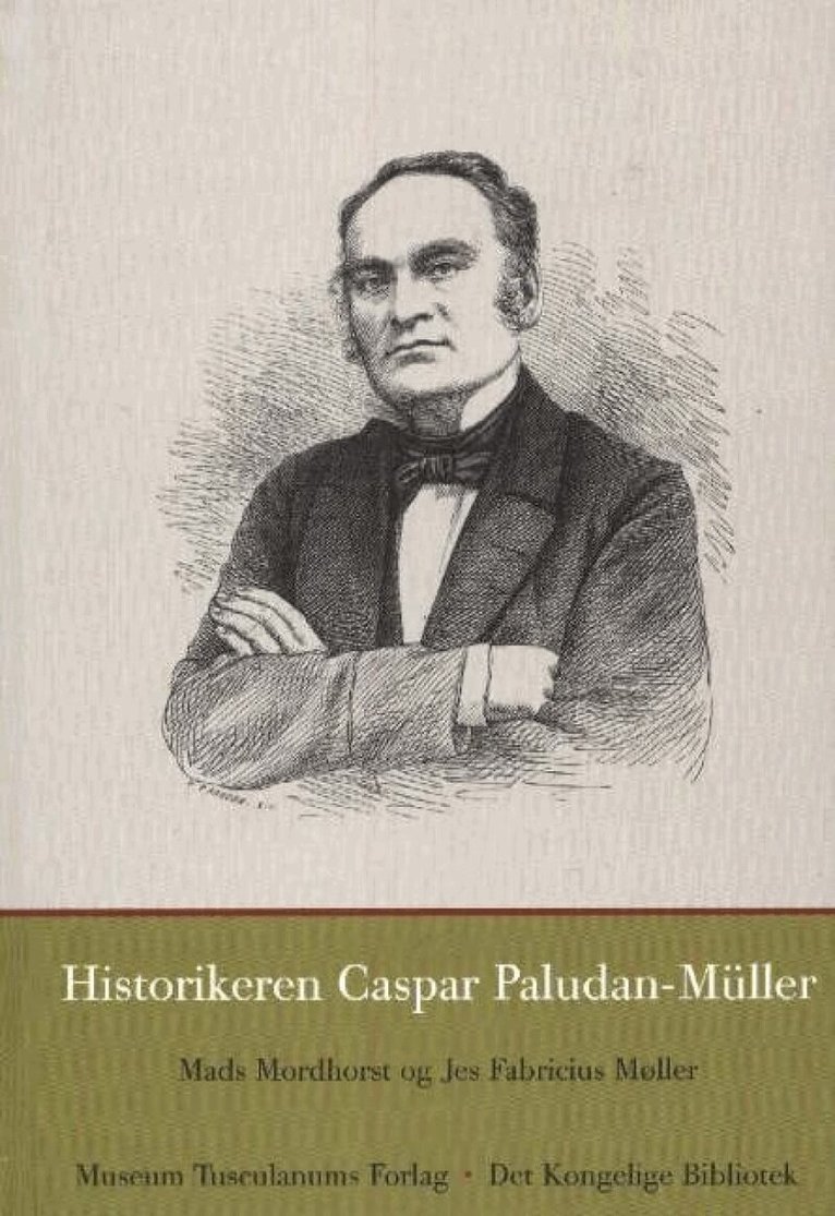 Mads Mordhorst, Jes Fabricius Møller - Historikeren Caspar Paludan-Müller, Häftad