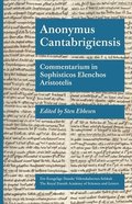 Anonymus Cantabrigiensis: Commentarium in Sophisticos Elenchos Aristotelis