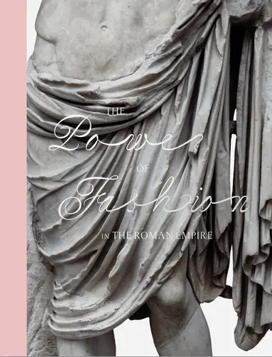 The Power of Fashion in the Roman Empire