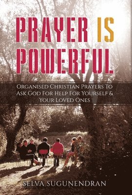 Selva Sugunendran - Prayer is Powerful, Inbunden. Tillgänglighet: Lägg i varukorg