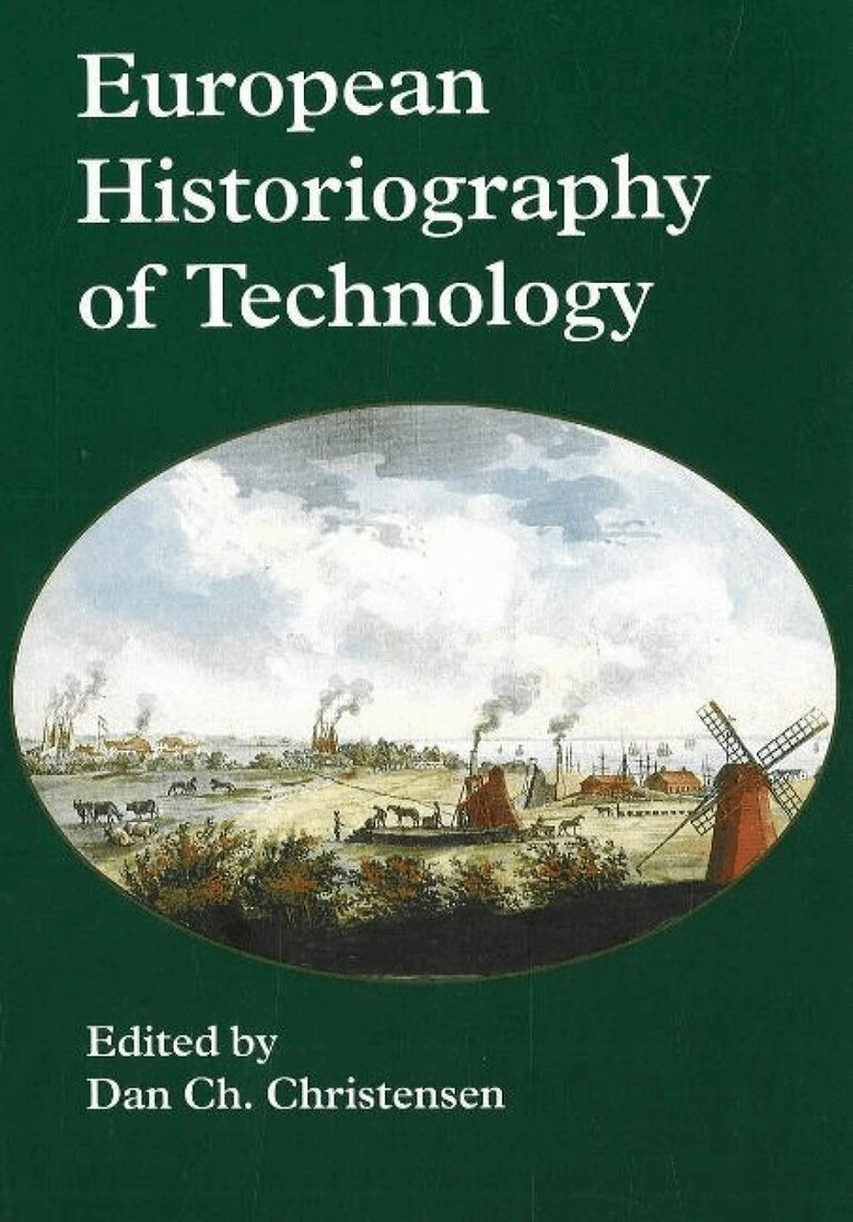 Dan Ch Christensen - European Historiography of Technology, Häftad. Tillgänglighet: Lägg i varukorg