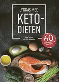 Lyckas med ketodieten : med recept till dagens alla mltider