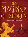 Den magiska quizboken : För alla Harry Potter-fans!