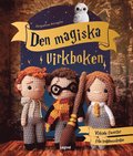 Den magiska virkboken : fr alla Harry Potter-fans