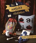 Den magiska stickboken : stickprojekt f�r stora och sm� med favoritmotiven i Hogwarts-stil