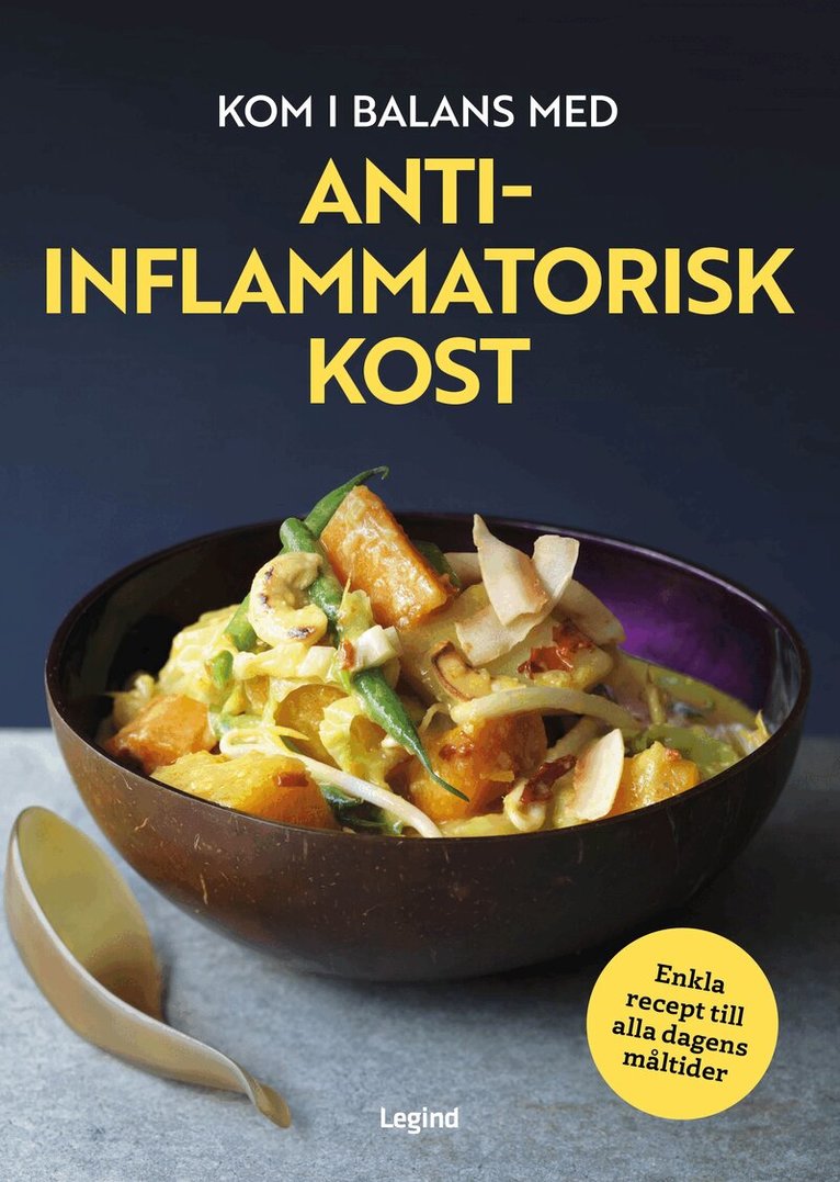 Dorothy Calimeris, Lulu Cook - Kom i balans med antiinflammatorisk kost : enkla recept till alla dagens måltider, Inbunden